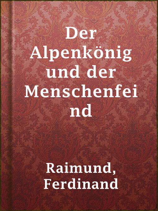 Title details for Der Alpenkönig und der Menschenfeind by Ferdinand Raimund - Available